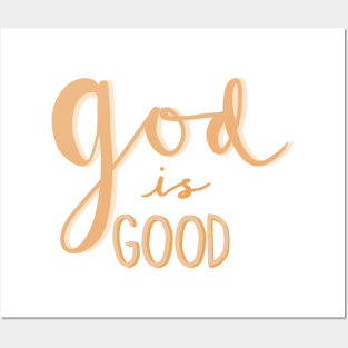 God is Good Posters and Art